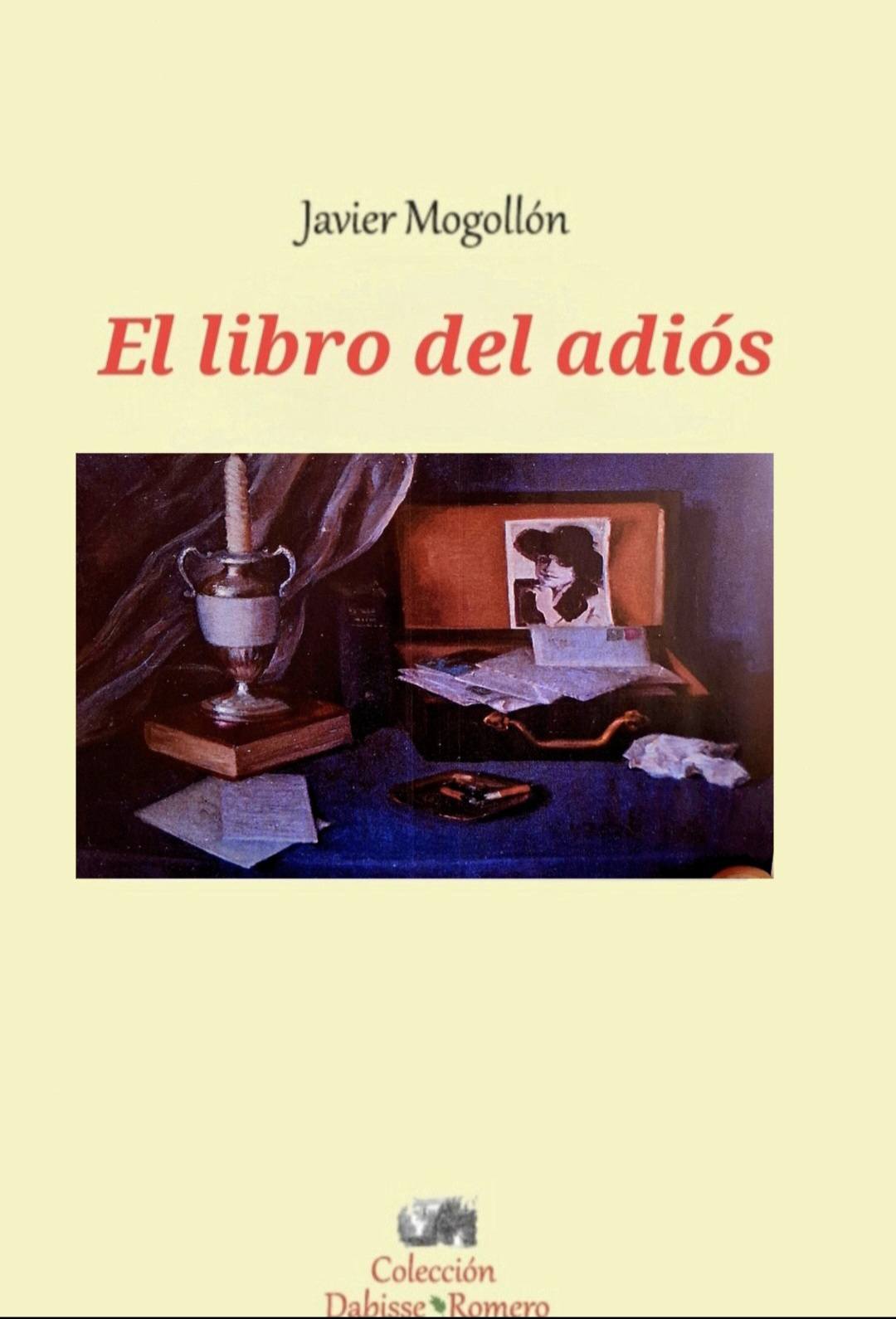 Cinco poemas de El libro del adiós, de Javier Mogollón